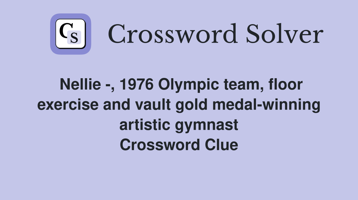 Nellie , 1976 Olympic team, floor exercise and vault gold medal